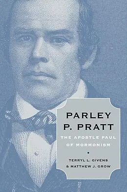 E-Book (epub) Parley P. Pratt von Terryl L. Givens, Matthew J. Grow