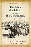 E-Book (epub) The Bible, the School, and the Constitution von Steven K. Green