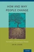 E-Book (pdf) How and Why People Change: Foundations of Psychological Therapy von Ian M. Evans