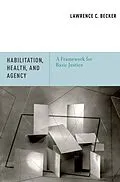 E-Book (pdf) Habilitation, Health, and Agency von Lawrence C. Becker