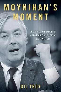 E-Book (pdf) Moynihan's Moment von Gil Troy