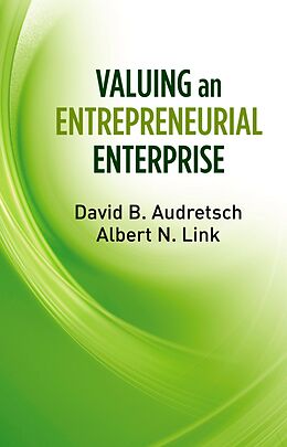 E-Book (pdf) Valuing an Entrepreneurial Enterprise von David B. Audretsch, Albert N. Link