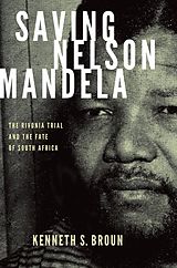 eBook (pdf) Saving Nelson Mandela de Kenneth S. Broun