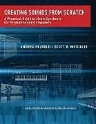 Kartonierter Einband Creating Sounds from Scratch von Andrea Pejrolo, Scott B. Metcalfe