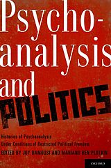 E-Book (pdf) Psychoanalysis and Politics von Joy Damousi, Mariano Ben Plotkin