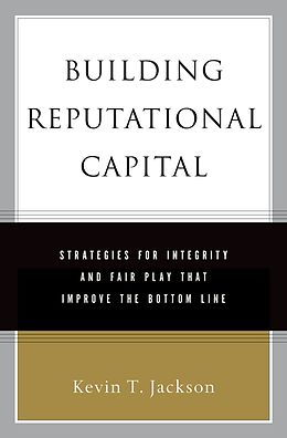 E-Book (epub) Building Reputational Capital von Kevin T. Jackson