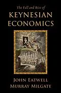 ePUB The Fall and Rise of Keynesian Economics von John Eatwell, Murray Milgate