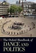 Livre Relié The Oxford Handbook of Dance and Politics de Rebekah (Associate Professor of Dance, Asso Kowal