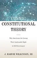 E-Book (epub) Cosmic Constitutional Theory von J. Harvie III Wilkinson