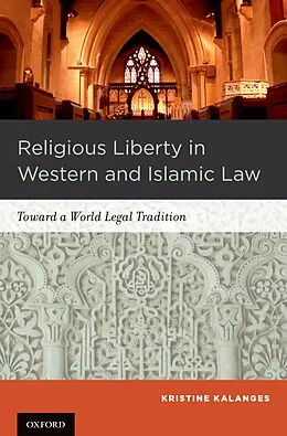 E-Book (pdf) Religious Liberty in Western and Islamic Law von Kristine Kalanges