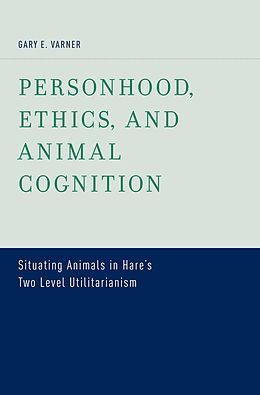 E-Book (pdf) Personhood, Ethics, and Animal Cognition von Gary E. Varner