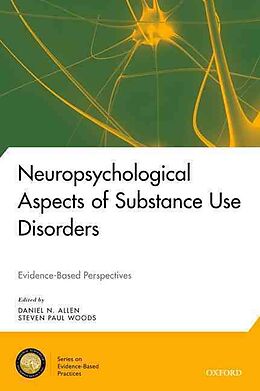 Fester Einband Neuropsychological Aspects of Substance Use Disorders von Daniel N. Allen, Steven Paul Woods