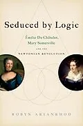 E-Book (pdf) Seduced by Logic von Robyn Arianrhod
