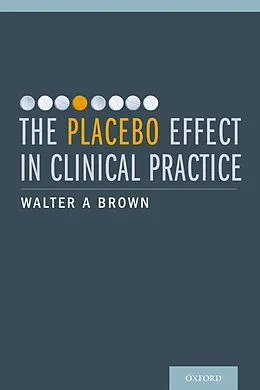 E-Book (pdf) The Placebo Effect in Clinical Practice von Walter A. Brown