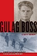 Couverture cartonnée Gulag Boss de Fyodor Vasilevich Mochulsky