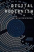 Fester Einband Digital Modernism von Jessica Pressman