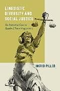 Kartonierter Einband Linguistic Diversity and Social Justice von Ingrid Piller