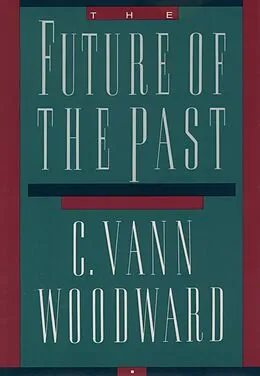 E-Book (pdf) The Future of the Past von C. Vann Woodward