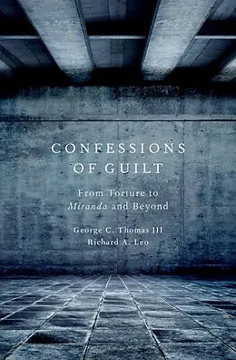 E-Book (epub) Confessions of Guilt von George C. Thomas Iii, Richard A. Leo