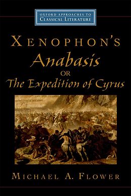 eBook (epub) Xenophon's Anabasis, or The Expedition of Cyrus de Michael A. Flower