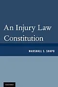 E-Book (pdf) An Injury Law Constitution von Marshall S. Shapo