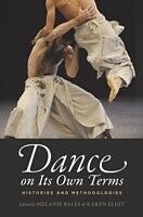 E-Book (pdf) Dance on Its Own Terms: Histories and Methodologies von 