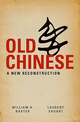 eBook (pdf) Old Chinese de William H. Baxter, Laurent Sagart