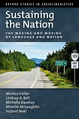 PDF Sustaining the Nation von Monica Heller, Lindsay A. Bell, Michelle Daveluy