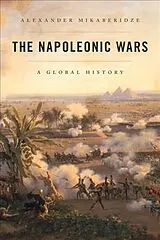 Fester Einband The Napoleonic Wars von Alexander (, Louisiana State University at Shreveport) Mikaberid