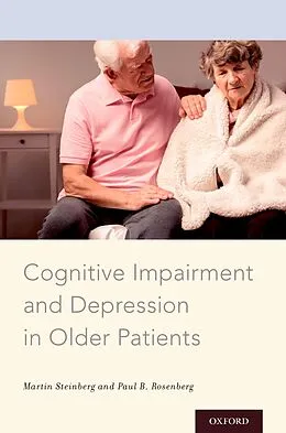 E-Book (pdf) Cognitive Impairment and Depression in Older Patients von Martin Steinberg, Paul B. Rosenberg