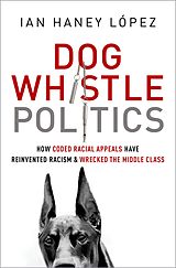 eBook (pdf) Dog Whistle Politics de Ian Haney López