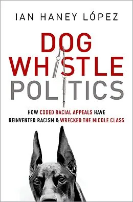 E-Book (pdf) Dog Whistle Politics von Ian Haney López