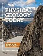 Couverture cartonnée Physical Geology Today de Damian (Distinguished Professor of Geological Sciences, Distingu, Brendan (Professor, Professor, St. Francis Xavier University) Mu