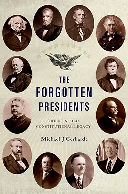 E-Book (pdf) The Forgotten Presidents von Michael J. Gerhardt