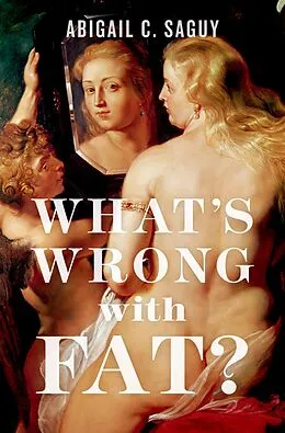 E-Book (epub) What's Wrong with Fat? von Abigail C. Saguy
