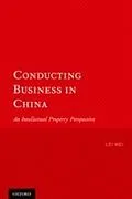 E-Book (pdf) Conducting Business in China: An Intellectual Property Perspective von Lei Mei