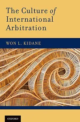 E-Book (pdf) The Culture of International Arbitration von Won L. Kidane