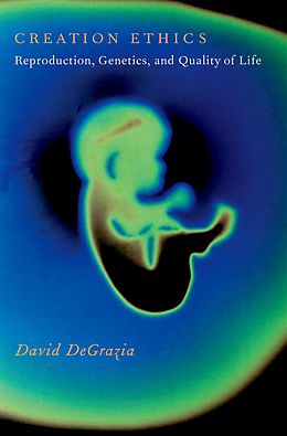 E-Book (pdf) Creation Ethics von David Degrazia