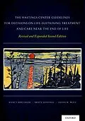 E-Book (pdf) The Hastings Center Guidelines for Decisions on Life-Sustaining Treatment and Care Near the End of Life von Nancy Berlinger, Bruce Jennings, Susan M. Wolf