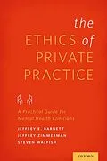 E-Book (epub) The Ethics of Private Practice von Jeffrey E. Barnett, Jeffrey Zimmerman, Steven Walfish