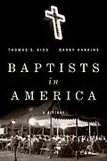 E-Book (pdf) Baptists in America von Thomas S Kidd, Barry G Hankins