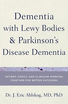 eBook (pdf) Dementia with Lewy Bodies and Parkinson's Disease Dementia de J. Eric MD Ahlskog