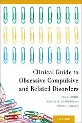 E-Book (pdf) Clinical Guide to Obsessive Compulsive and Related Disorders von Jon E. Grant, Samuel R. Chamberlain, Brian L. Odlaug