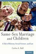 PDF Same-Sex Marriage and Children von Carlos A. Ball