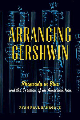 eBook (pdf) Arranging Gershwin de Ryan Ba?agale
