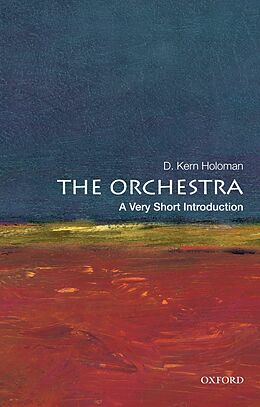 E-Book (epub) The Orchestra: A Very Short Introduction von D. Kern Holoman