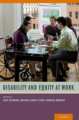 E-Book (pdf) Disability and Equity at Work von Jody Heymann, Michael Ashley Stein, Gonzalo Moreno