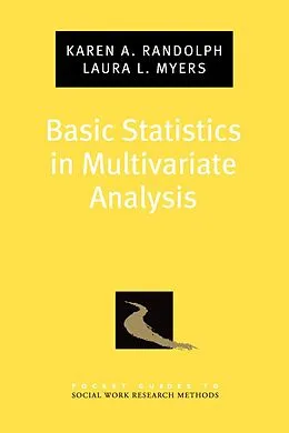 E-Book (epub) Basic Statistics in Multivariate Analysis von Karen A. Randolph, Laura L. Myers
