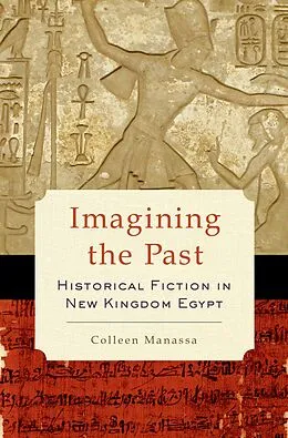 E-Book (pdf) Imagining the Past von Colleen Manassa