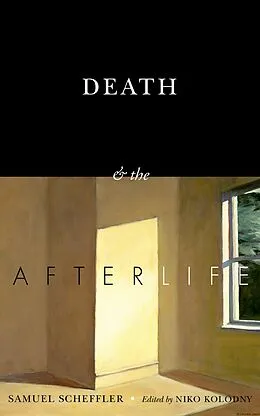 E-Book (epub) Death and the Afterlife von Samuel Scheffler